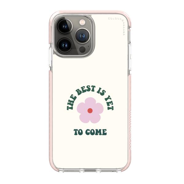 iPhone Case - The Best is Yet To Come