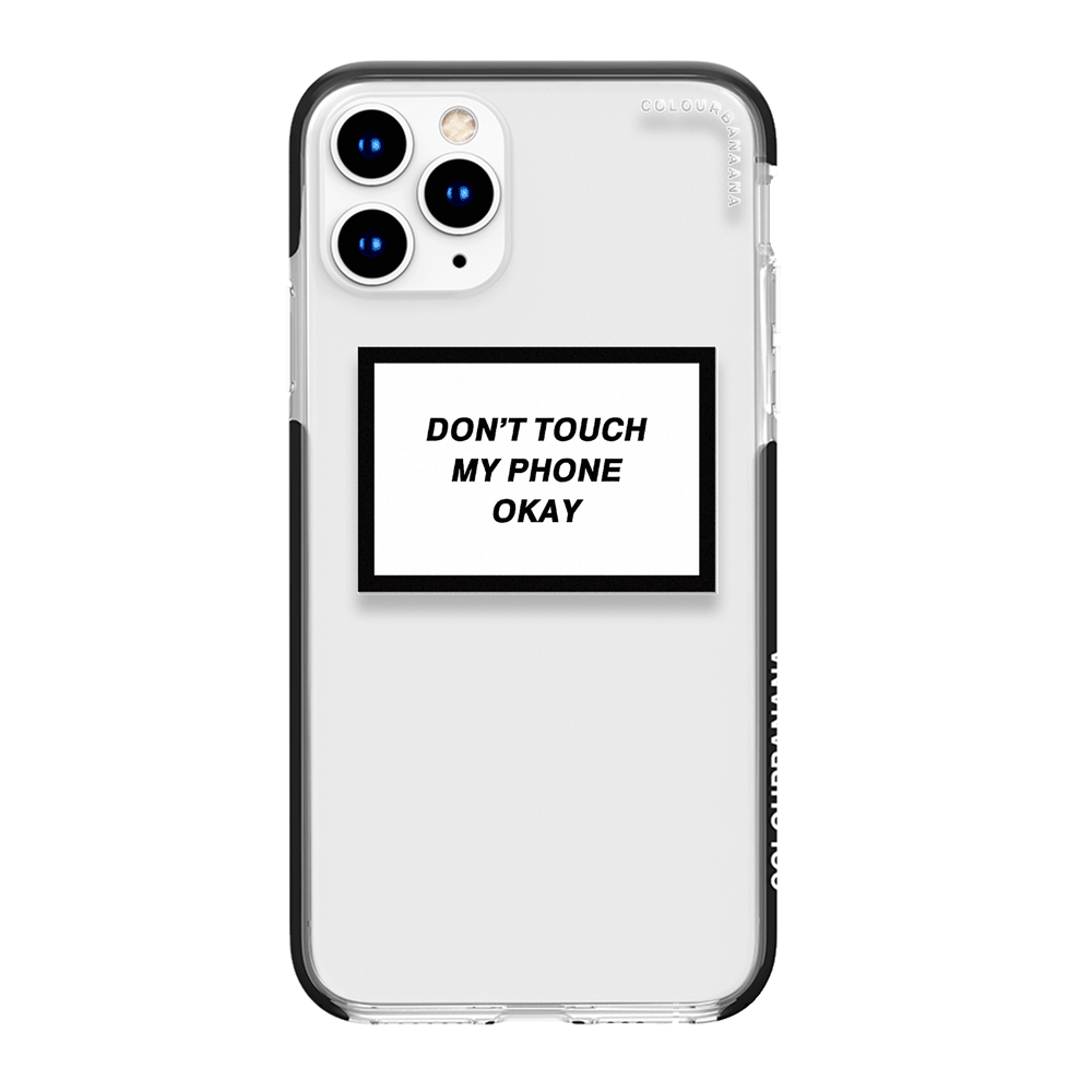 iPhone Case - Don't Touch My Phone Okay